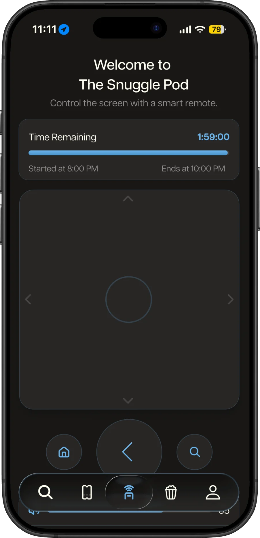 The smart remote: Welcome to The Snuggle Pod, time remaining, and a touchpad